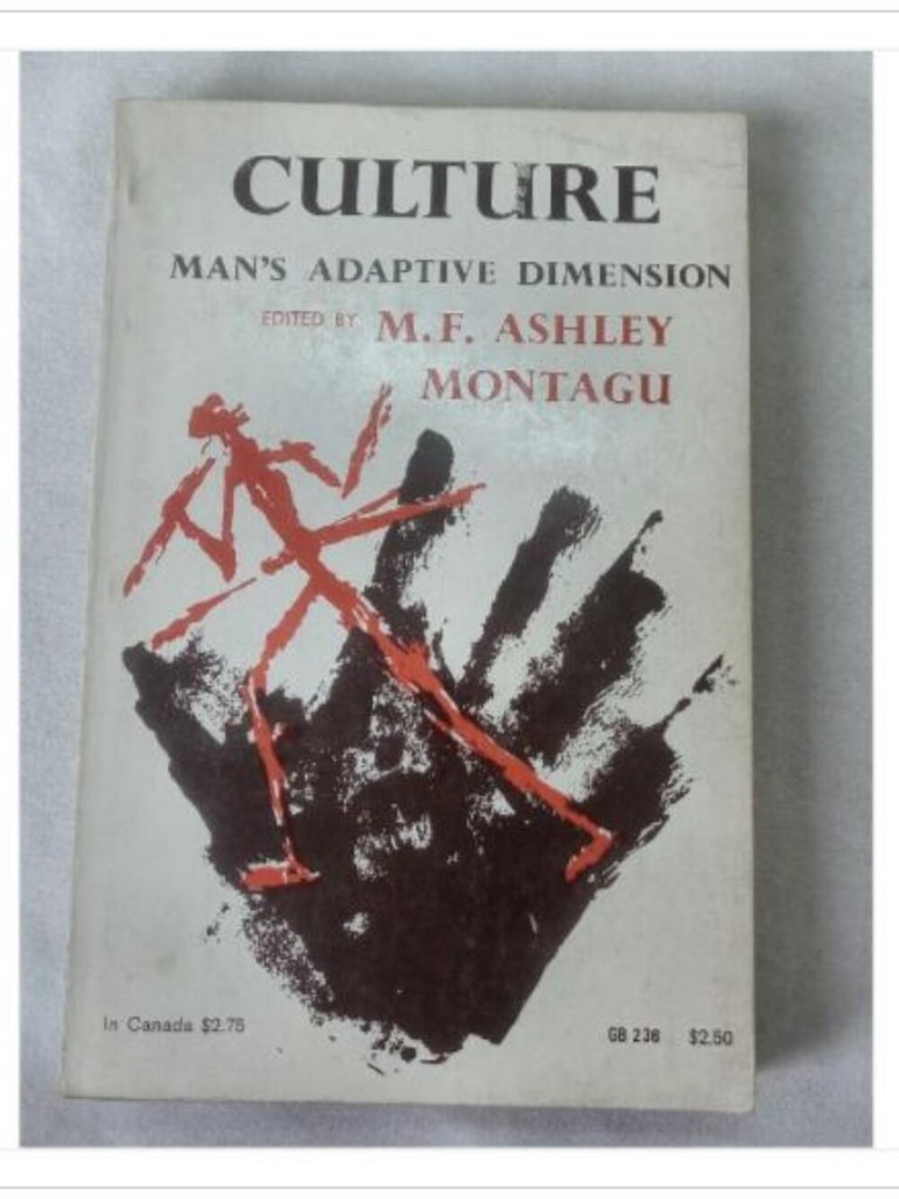Culture: Man's Adaptive Dimension M. F. Ashley Montagu 1968 First Edition Book